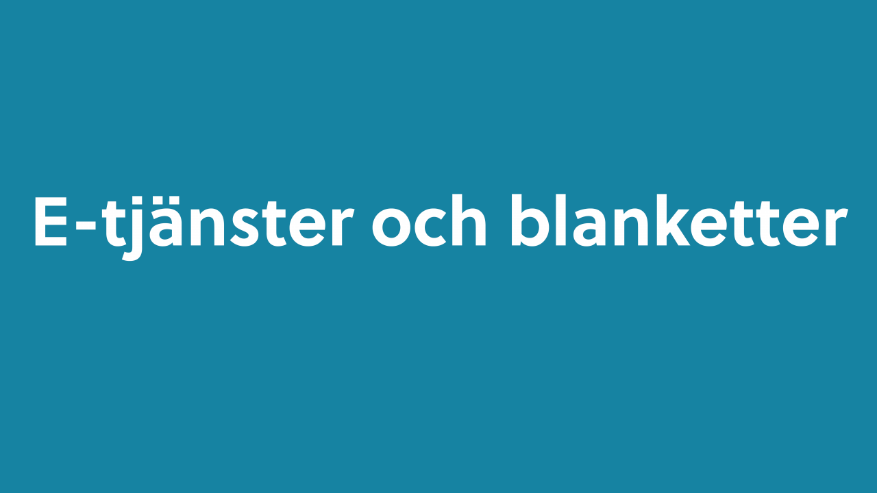 Bild där det står e-tjänster och blanketter