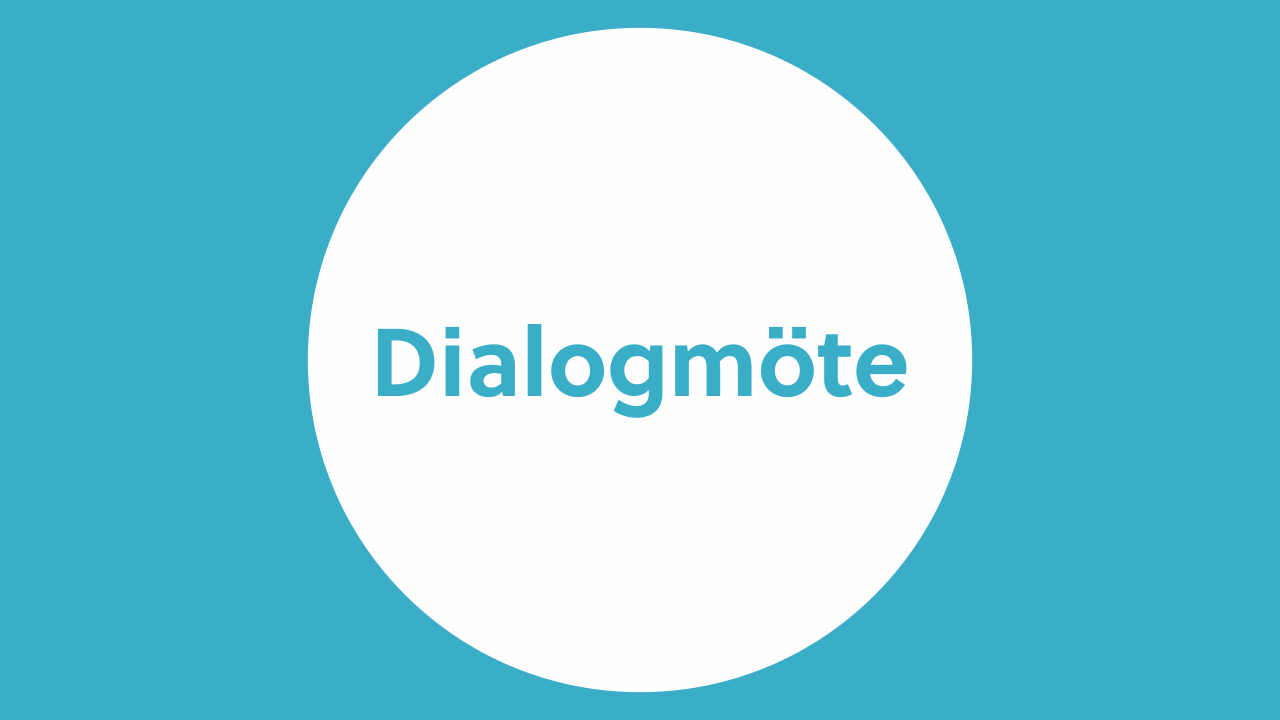 Bild med ljusblå bakgrund. Vit cirkel med ordet "dialogmöte" i ljusblått.